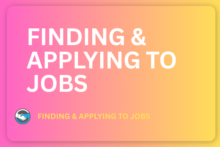Finding & Applying To Jobs