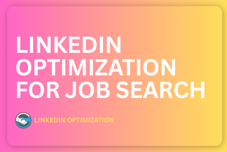 USE THIS ONE LinkedIn Optimization for Job Search