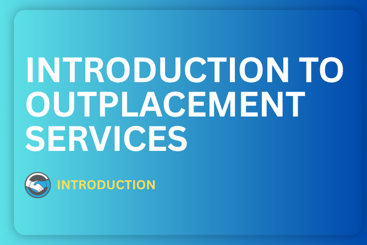 Introduction to Outplacement Services